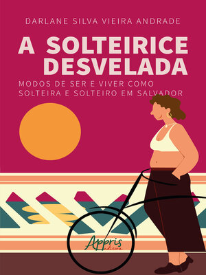 cover image of A solteirice desvelada